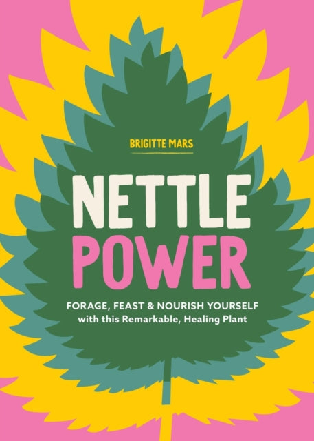 Book cover of: Nettle Power. By: Brigitte Mars