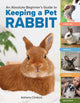 Book cover of: An Absolute Beginner's Guide to Keeping a Pet Rabbit