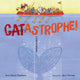 Book cover of: CATastrophe!. By: Ann Marie Stephens