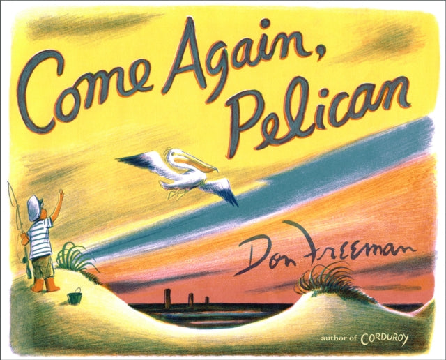 Book cover of: Come Again, Pelican