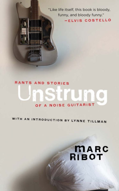 Book cover of: Unstrung. By: Marc Ribot