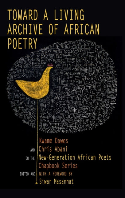 Book cover of: Toward a Living Archive of African Poetry. By: Kwame Dawes