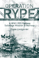 Book cover of: Operation RYPE. By: Frode Lindgjerdet