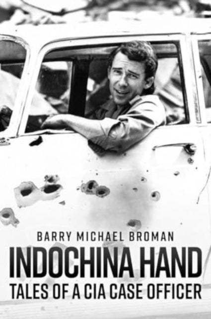 Book cover of: Indochina Hand. By: Barry Michael Broman