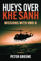 Book cover of: Hueys over Khe Sanh. By: Peter Greene