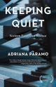 Book cover of: Keeping Quiet. By: Adriana Paramo