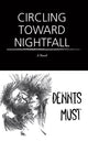 Book cover of: Circling Toward Nightfall