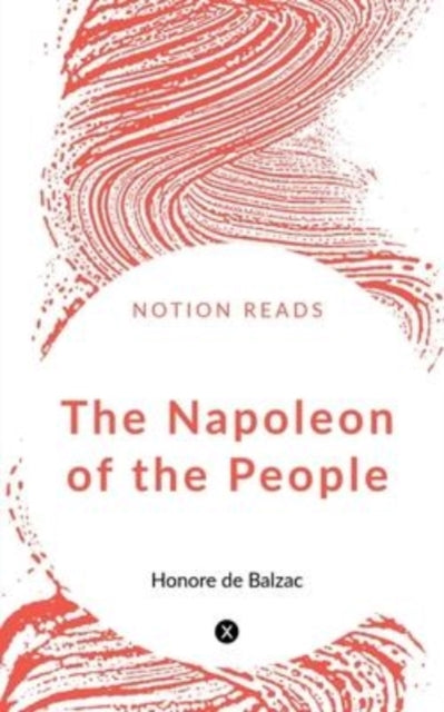 Book cover of: Napoleon of the People. By: Honoré de Balzac