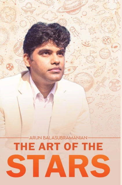 Book cover of: Art of the Stars. By: Arun Balasubramanian
