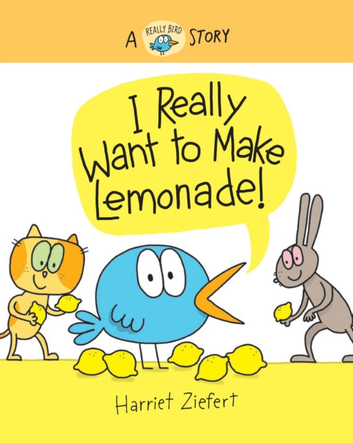 Book cover of: I Really Want to Make Lemonade!. By: Harriet Ziefert