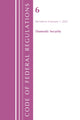 Book cover of: Code of Federal Regulations, Title 06 Domestic Security, January 1, 2022. By: Office Of The Federal Register (U.S.)