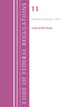 Book cover of: Code of Federal Regulations, Title 11 Federal Elections, Revised as of January 1, 2022. By: Office Of The Federal Register (U.S.)