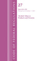 Book cover of: Code of Federal Regulations, Title 27 Alcohol Tobacco Products and Firearms 40-399, Revised as of April 1, 2022. By: Office Of The Federal Register (U.S.)