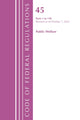 Book cover of: Code of Federal Regulations, TITLE 45 PUBLIC WELFARE 1-139, Revised as of October 1, 2022. By: Office Of The Federal Register (U.S.)
