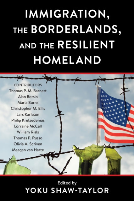 Book cover of: Immigration, the Borderlands, and the Resilient Homeland. By: Yoku Shaw-Taylor