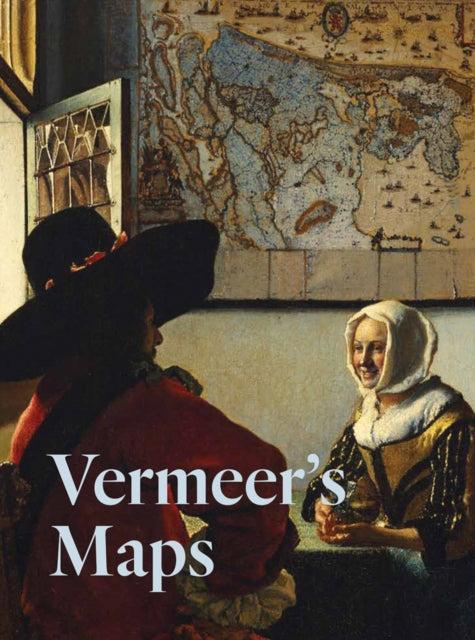 Book cover of: Vermeer's Maps. By: Vermeer