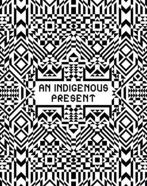 An Indigenous Present