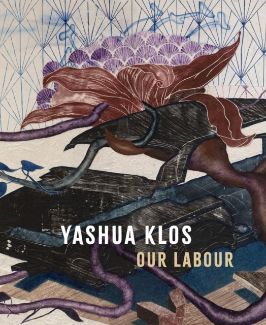 Book cover of: Yashua Klos: Our Labour. By: Yashua Klos