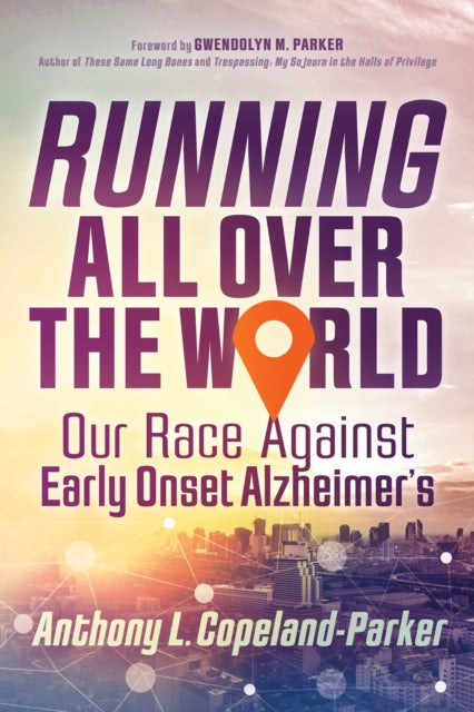 Book cover of: Running All Over the World. By: Anthony L. Copeland-Parker