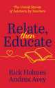 Book cover of: Relate, Then Educate. By: Andrea Avey