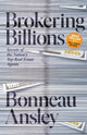 Book cover of: Brokering Billions. By: Bonneau Ansley