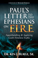 Book cover of: Paul's Letter to the Ephesians on F.I.R.E.. By: Burge, Ken J., Sr.