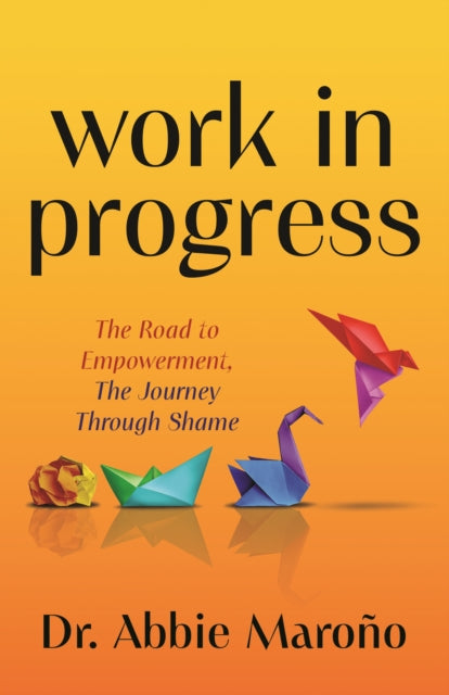 Book cover of: Work in Progress. By: Abbie Maroño