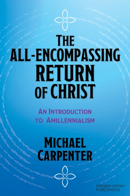 Book cover of: All-Encompassing Return of Christ