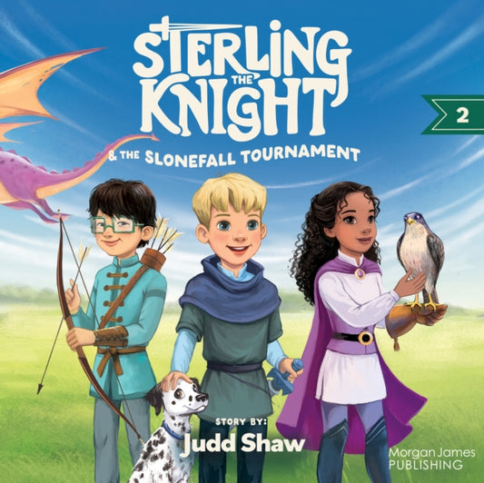 Book cover of: Sterling the Knight and the Slonefall Tournament. By: Judd Shaw