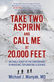 Book cover of: Take Two Aspirin and Call Me at 20,000 Feet