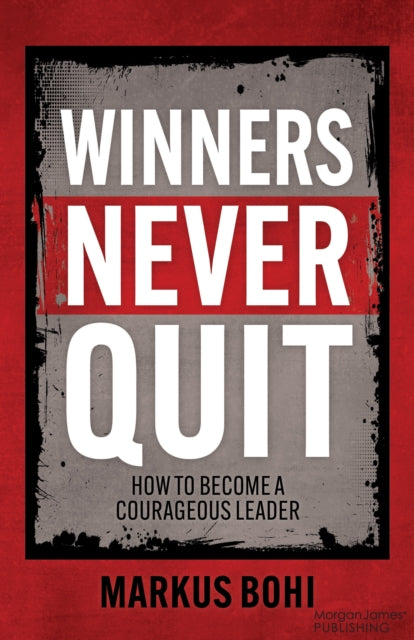 Book cover of: Winners Never Quit. By: Markus Bohi