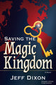 Book cover of: Saving the Magic Kingdom. By: Jeff Dixon