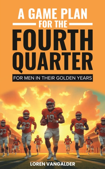 Book cover of: Game Plan For the Fourth Quarter