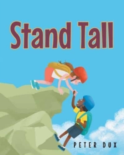 Book cover of: Stand Tall. By: Peter Dux