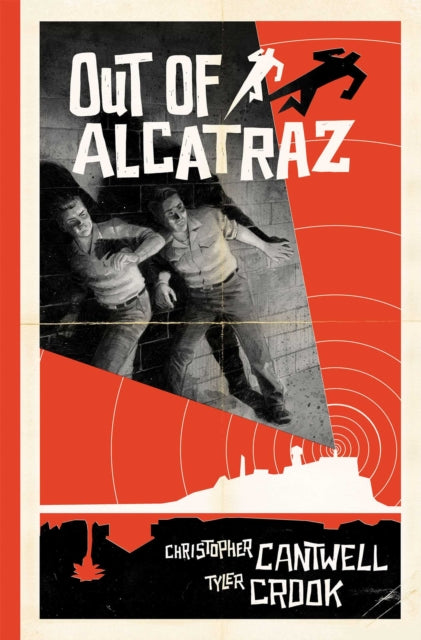 Book cover of: Out of Alcatraz. By: Christopher Cantwell