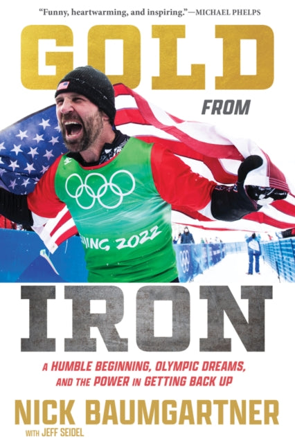 Book cover of: Gold from Iron. By: Nick Baumgartner