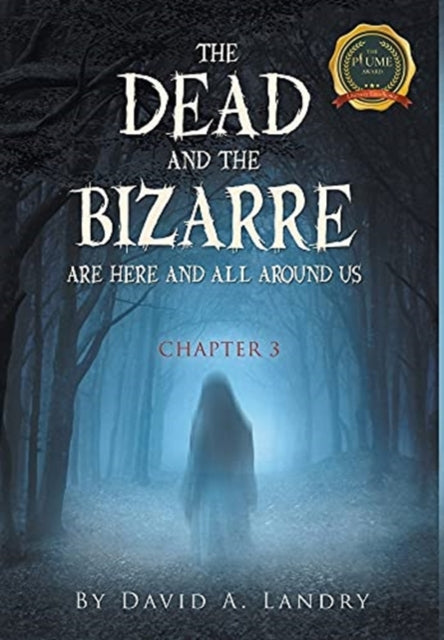 Book cover of: Dead and the Bizarre are here and all around us
