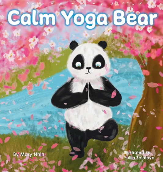 Book cover of: Calm Yoga Bear. By: Mary Nhin