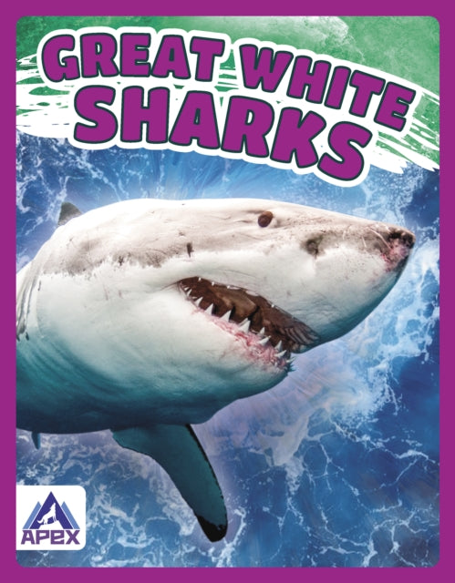 Book cover of: Great White Sharks. By: Angela Lim