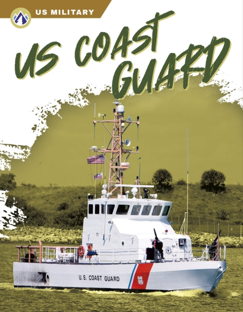 Book cover of: US Coast Guard. By: Sue Gagliardi