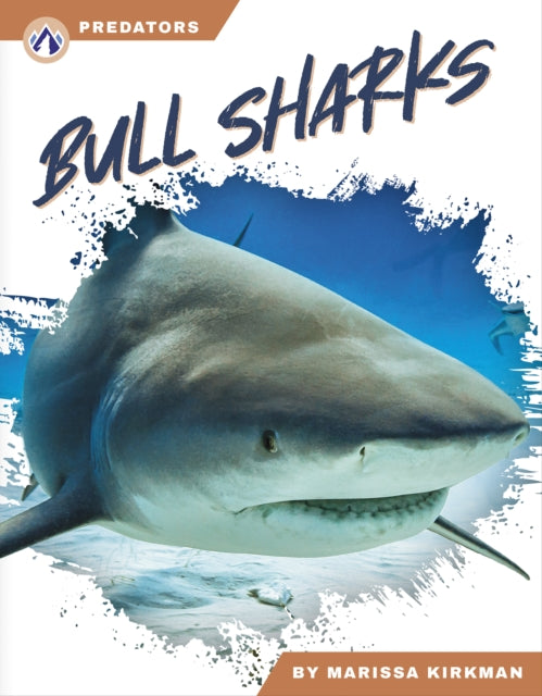Book cover of: Bull Sharks. By: Marissa Kirkman