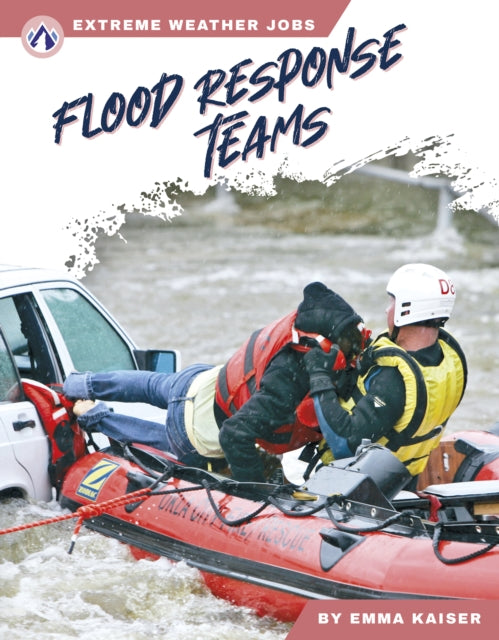 Book cover of: Flood Response Teams. By: Emma Kaiser