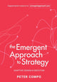Book cover of: Emergent Approach to Strategy. By: Peter Compo