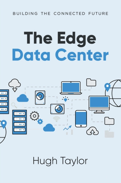 Book cover of: Edge Data Center. By: Hugh Taylor