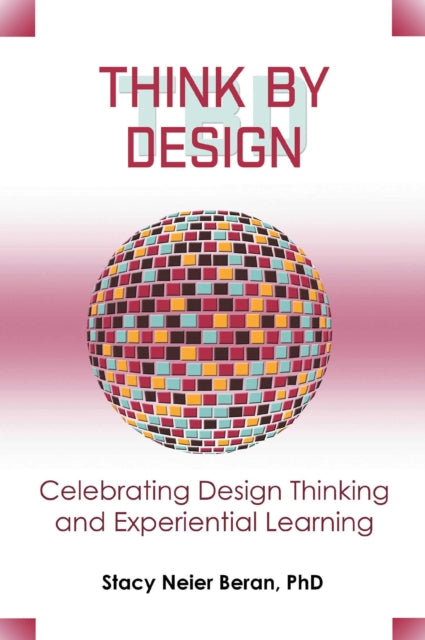 Book cover of: Think by Design. By: Stacy Neier Beran