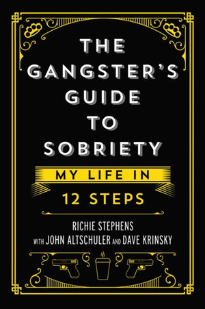 The Gangster's Guide to Sobriety