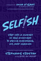 Book cover of: Selfish. By: Stephanie Szostak