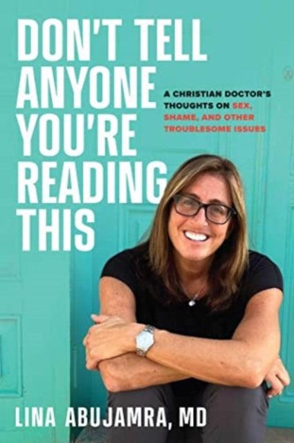 Book cover of: Don't Tell Anyone You're Reading This. By: Lina AbuJamra