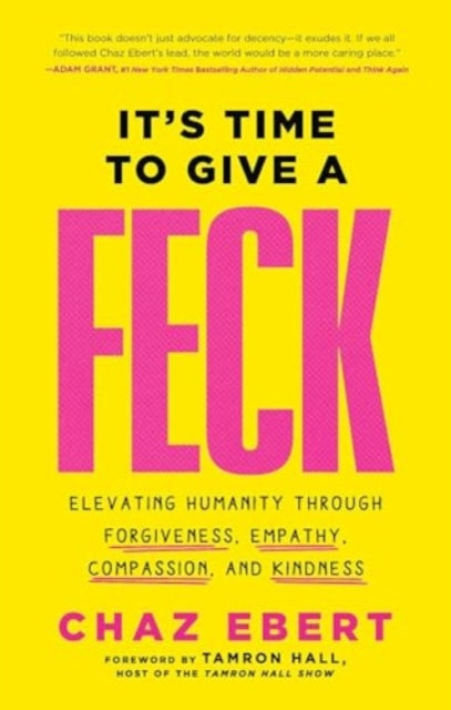 Book cover of: It's Time to Give a FECK. By: Chaz Ebert