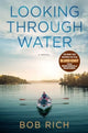 Book cover of: Looking Through Water (Revised Edition). By: Bob Rich